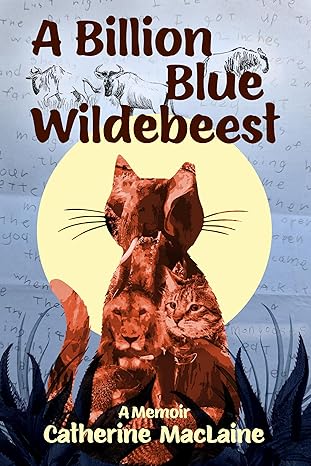 Colorful book cover featuring animals with the title A Billion Blue Wildebeest by Catherine MacLaine